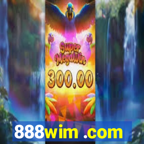 888wim .com